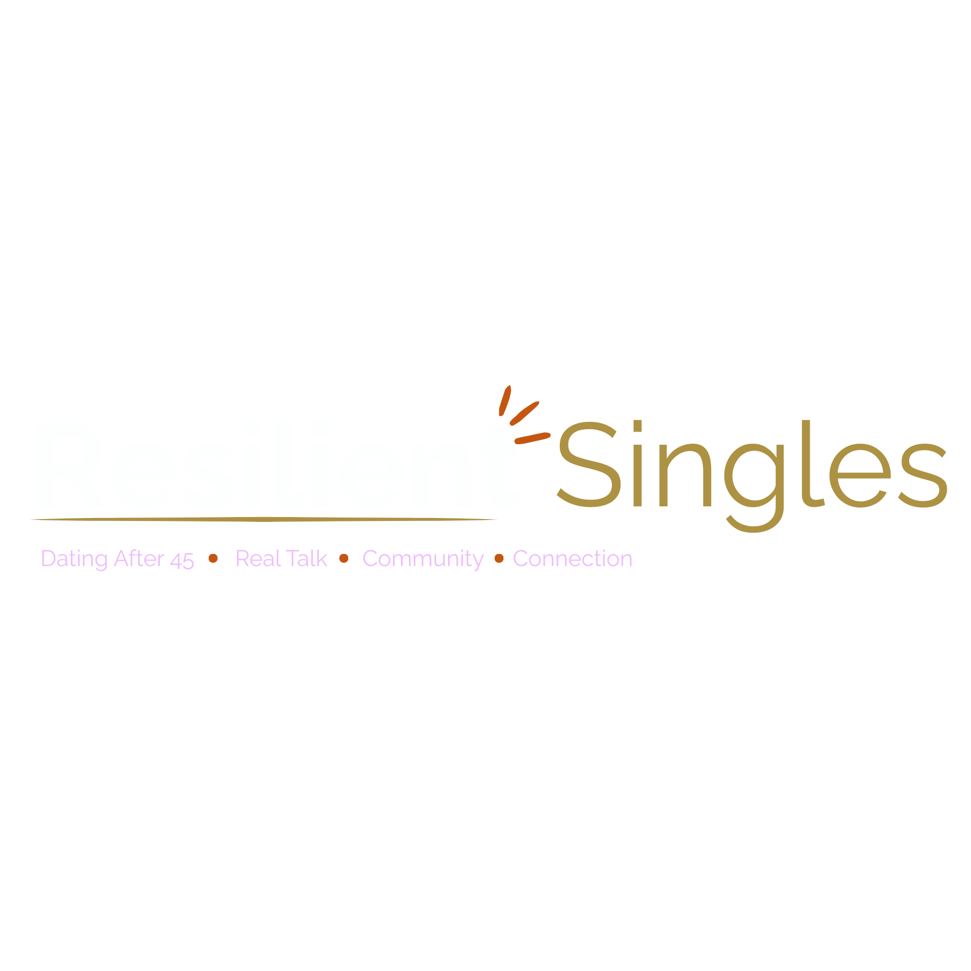 Resilient Singles -transparent A warm, real community for singles over 45. Interactive community, live events, genuine connections and a space where your experience is your greatest advantage.